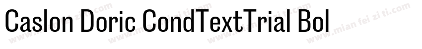 Caslon Doric CondTextTrial BoldItal字体转换